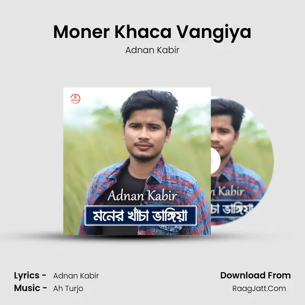 Moner Khaca Vangiya MP3 Song by Adnan Kabir Cover