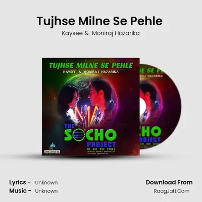 Tujhse Milne Se Pehle (Music from The Socho Project Original Series) MP3 Song by Kaysee Cover