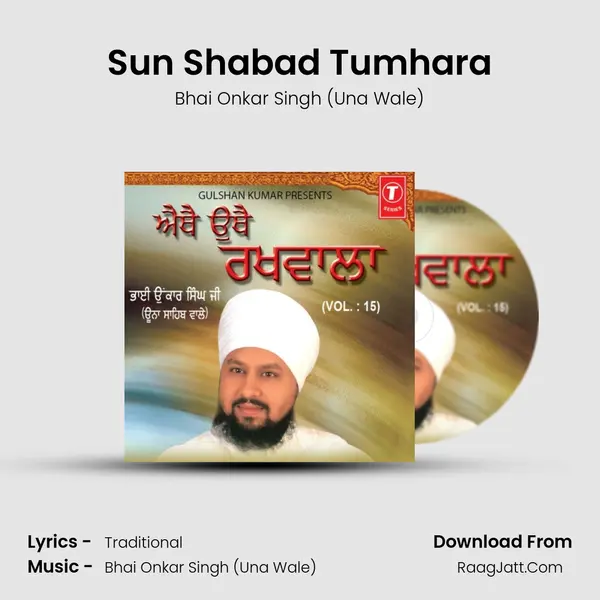 Sun Shabad Tumhara MP3 Song by Bhai Onkar Singh (Una Wale) Cover