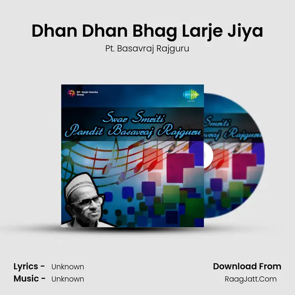 Dhan Dhan Bhag Larje Jiya MP3 Song by Pt. Basavraj Rajguru Cover