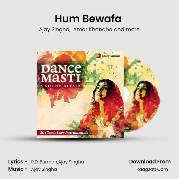 Hum Bewafa (The We Can Make It Happen Mix) MP3 Song by Ajay Singha Cover