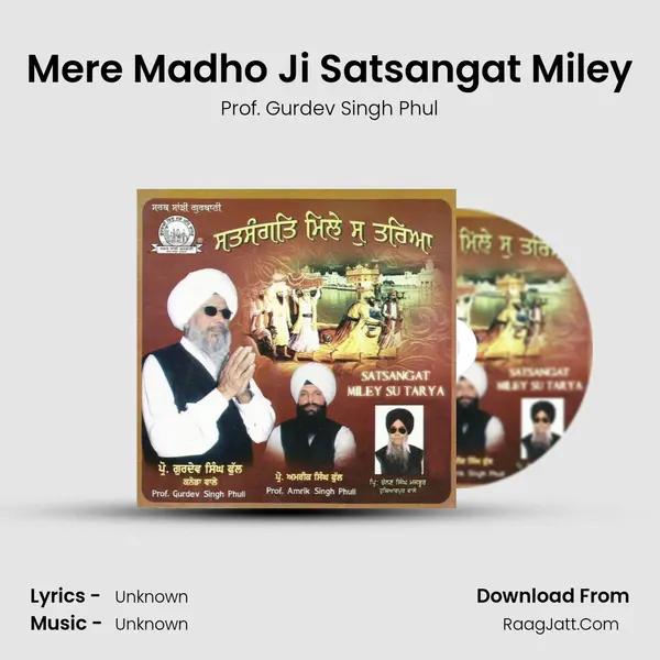 Mere Madho Ji Satsangat Miley MP3 Song by Prof. Gurdev Singh Phul Cover