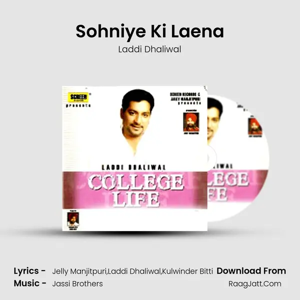 Sohniye Ki Laena MP3 Song by Laddi Dhaliwal Cover