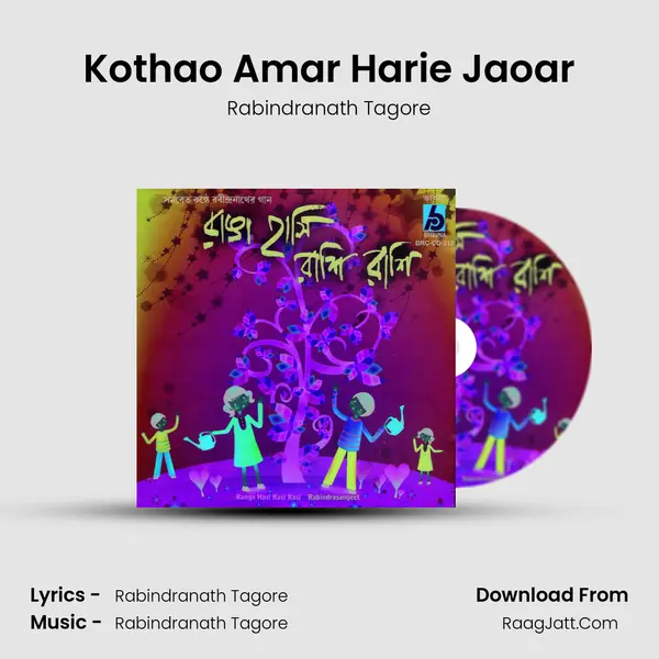 Kothao Amar Harie Jaoar MP3 Song by Rabindranath Tagore Cover