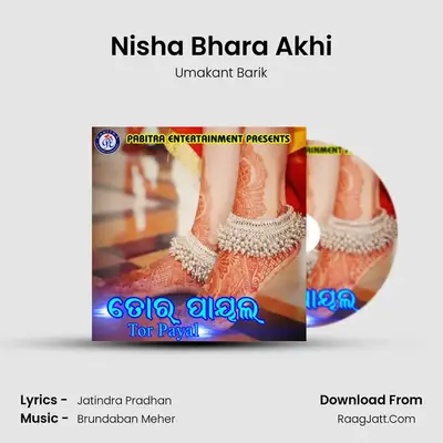 Nisha Bhara Akhi MP3 Song by Umakant Barik Cover