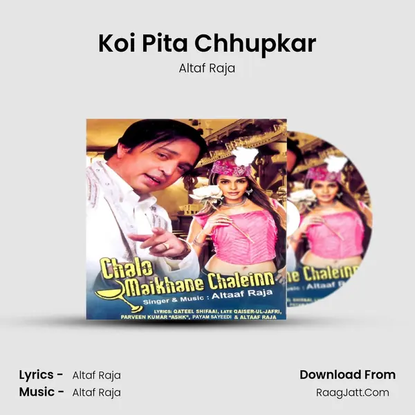 Koi Pita Chhupkar MP3 Song by Altaf Raja Cover