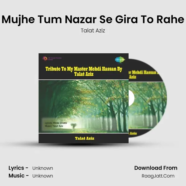 Mujhe Tum Nazar Se Gira To Rahe MP3 Song by Talat Aziz Cover