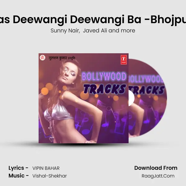 Bas Deewangi Deewangi Ba -Bhojpuri MP3 Song by Sunny Nair Cover