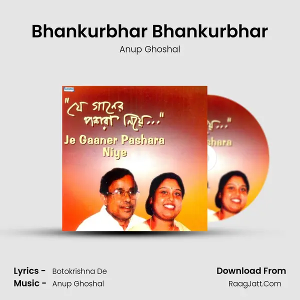 Bhankurbhar Bhankurbhar MP3 Song by Anup Ghoshal Cover