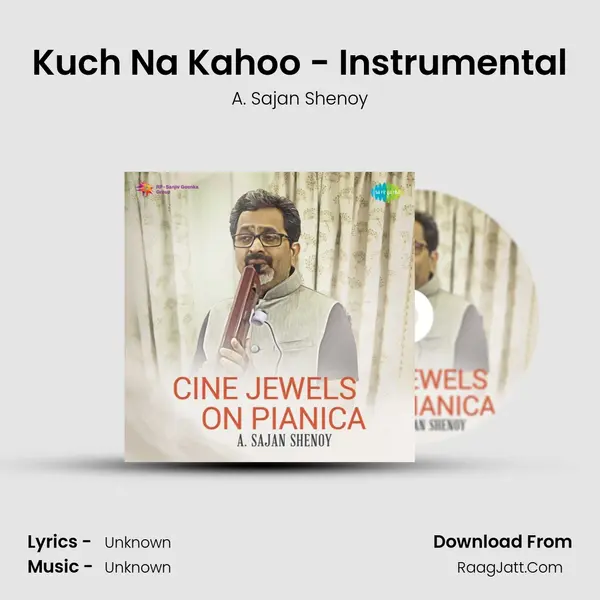 Kuch Na Kahoo - Instrumental MP3 Song by A. Sajan Shenoy Cover