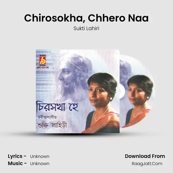 Chirosokha, Chhero Naa MP3 Song by Sukti Lahiri Cover