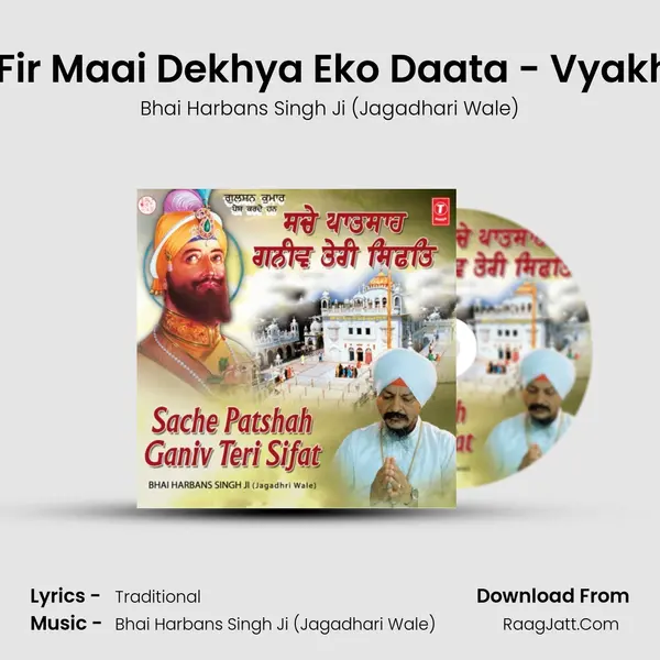 Sab Jag Fir Maai Dekhya Eko Daata - Vyakhya Sahit MP3 Song by Bhai Harbans Singh Ji (Jagadhari Wale) Cover