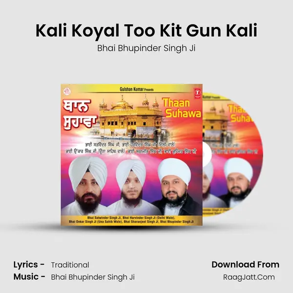 Kali Koyal Too Kit Gun Kali MP3 Song by Bhai Bhupinder Singh Ji Cover