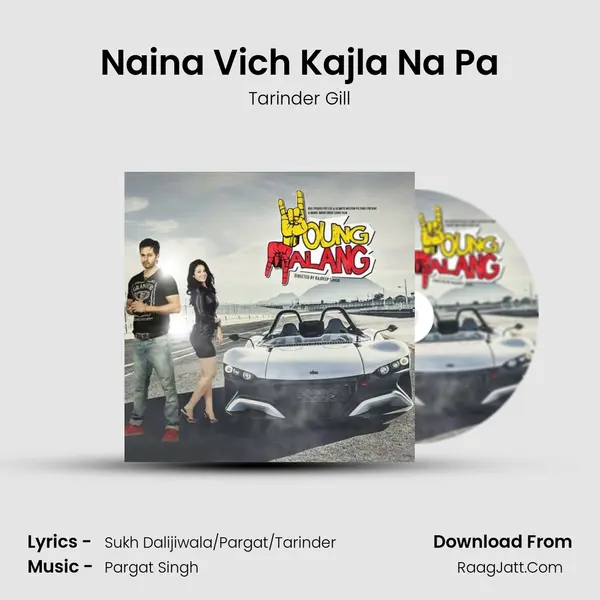 Naina Vich Kajla Na Pa MP3 Song by Tarinder Gill Cover
