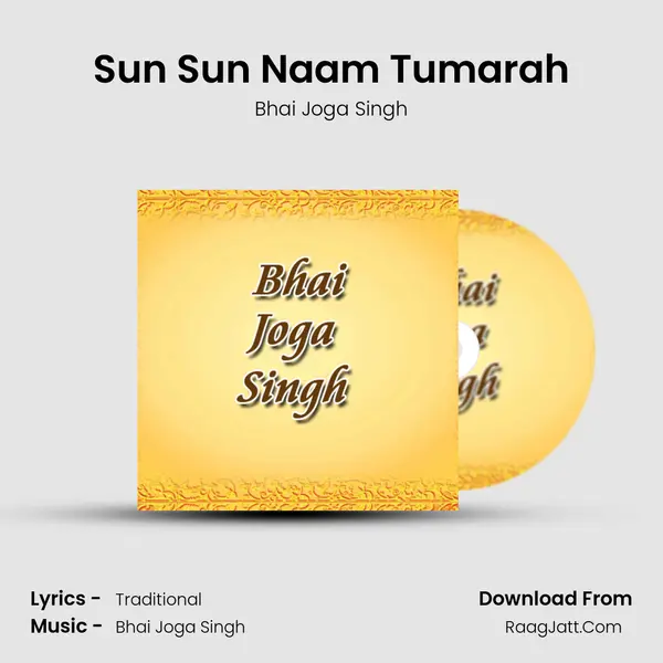 Sun Sun Naam Tumarah MP3 Song by Bhai Joga Singh Cover