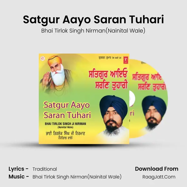 Satgur Aayo Saran Tuhari MP3 Song by Bhai Tirlok Singh Nirman(Nainital Wale) Cover