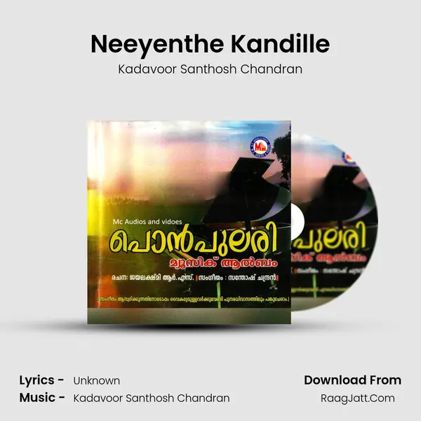 Neeyenthe Kandille MP3 Song by Kadavoor Santhosh Chandran Cover