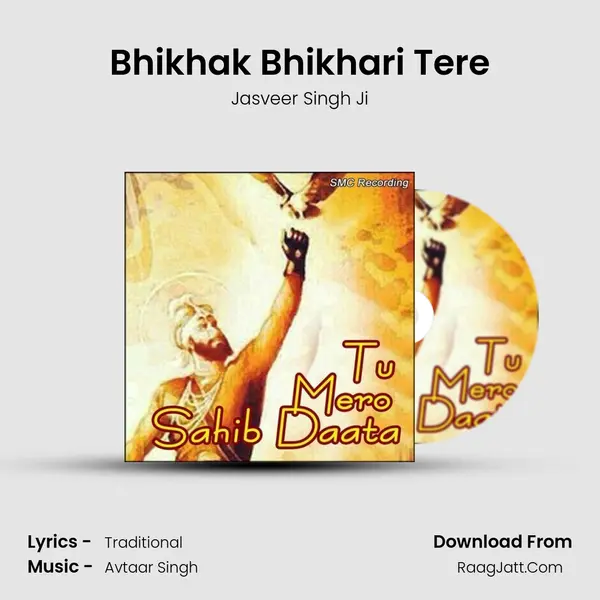 Bhikhak Bhikhari Tere MP3 Song by Jasveer Singh Ji Cover