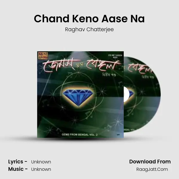 Chand Keno Aase Na MP3 Song by Raghav Chatterjee Cover