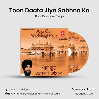 Toon Daata Jiya Sabhna Ka MP3 Song by Bhai Davinder Singh Cover