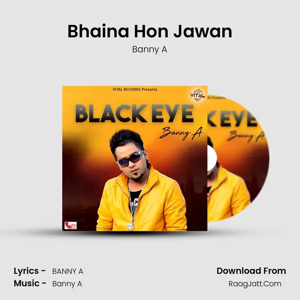 Bhaina Hon Jawan MP3 Song by Banny A Cover