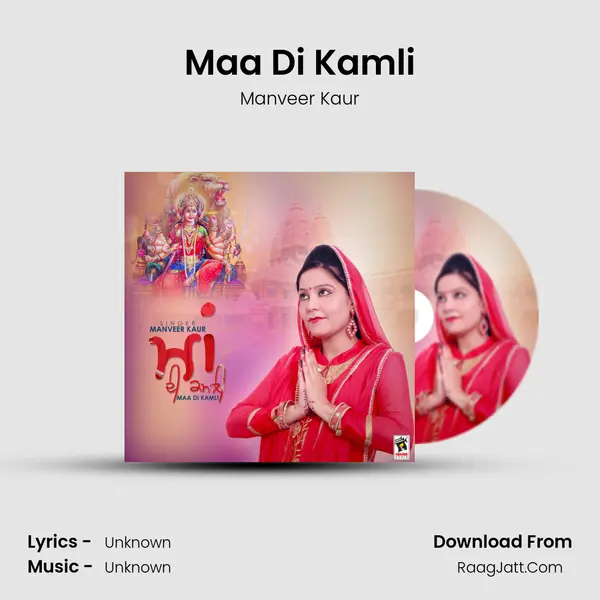 Maa Di Kamli - Manveer Kaur