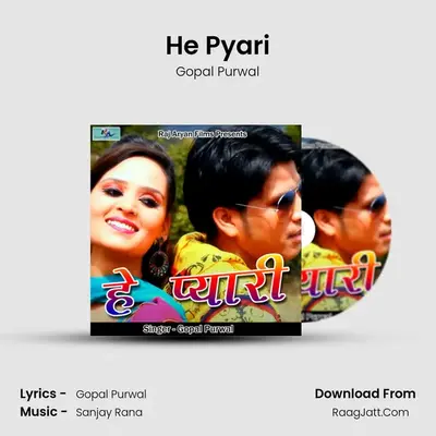 He Pyari - Gopal Purwal