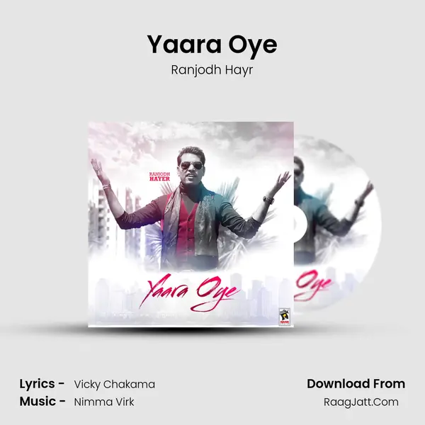 Yaara Oye - Ranjodh Hayr
