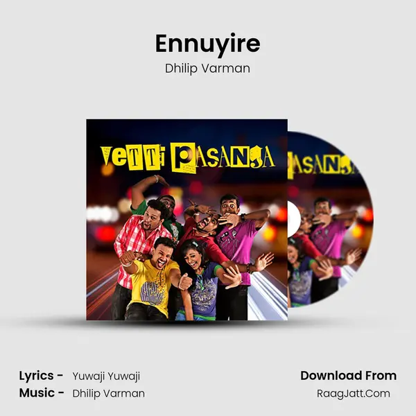 Ennuyire MP3 Song by Dhilip Varman Cover