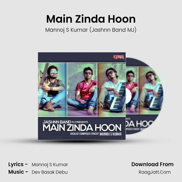 Main Zinda Hoon - Mannoj S Kumar (Jashnn Band MJ)