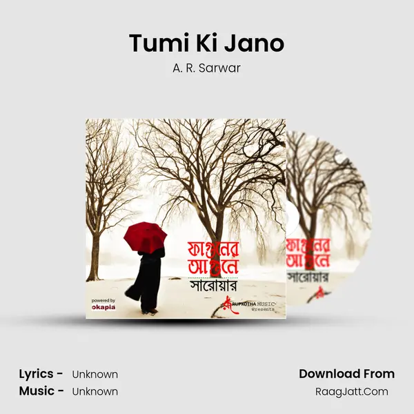 Tumi Ki Jano MP3 Song by A. R. Sarwar Cover