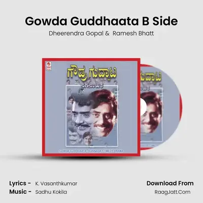 Gowda Guddhaata B Side mp3 song