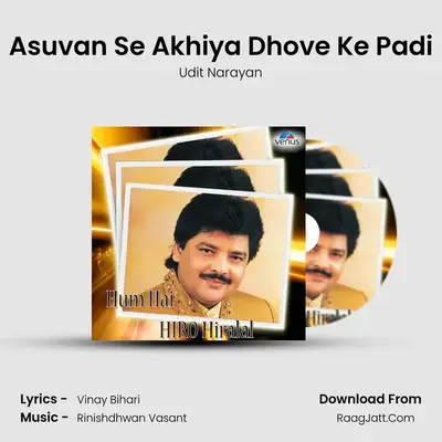 Asuvan Se Akhiya Dhove Ke Padi MP3 Song by Udit Narayan Cover