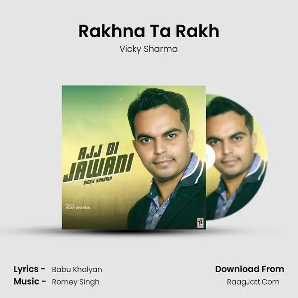 Rakhna Ta Rakh MP3 Song by Vicky Sharma Cover