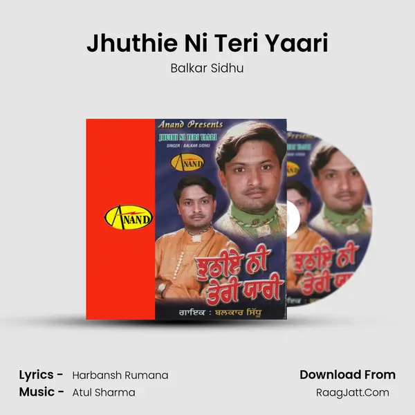 Jhuthie Ni Teri Yaari MP3 Song by Balkar Sidhu Cover