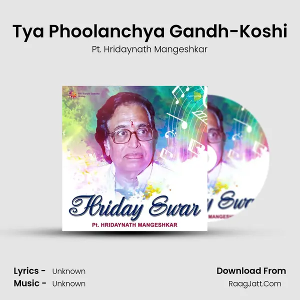 Tya Phoolanchya Gandh-Koshi MP3 Song by Pt. Hridaynath Mangeshkar Cover