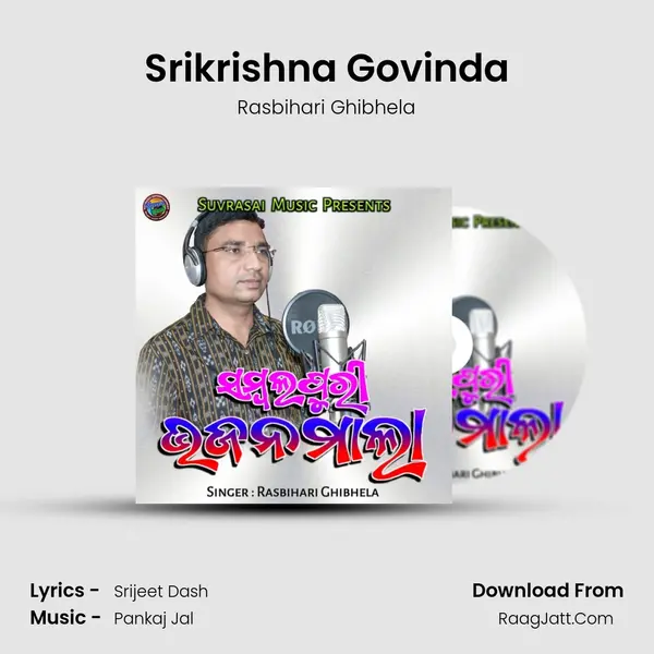 Srikrishna Govinda MP3 Song by Rasbihari Ghibhela Cover