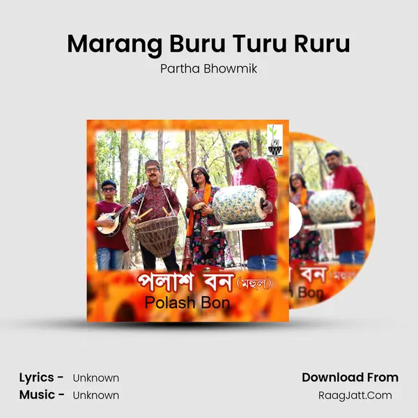 Marang Buru Turu Ruru MP3 Song by Partha Bhowmik Cover