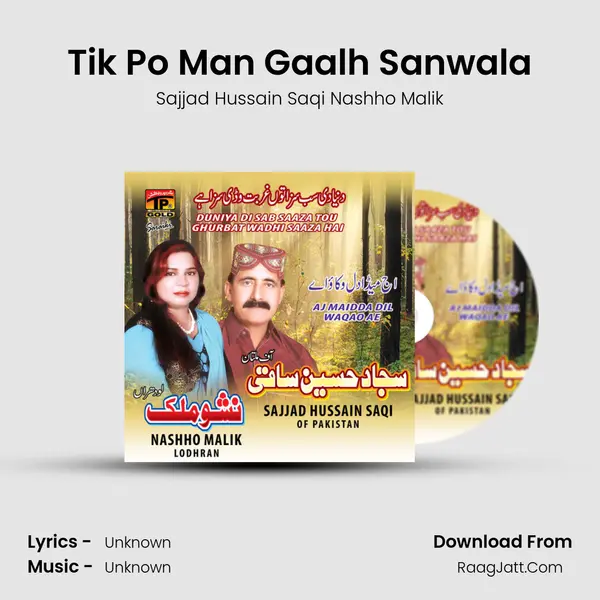 Tik Po Man Gaalh Sanwala MP3 Song by Sajjad Hussain Saqi Nashho Malik Cover