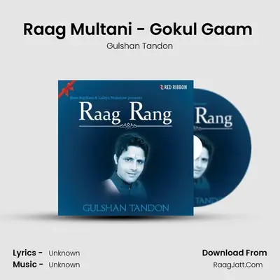 Raag Multani - Gokul Gaam (Ektaal) MP3 Song by Gulshan Tandon Cover