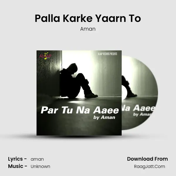Palla Karke Yaarn To MP3 Song by Aman Cover