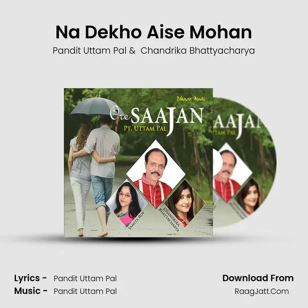 Na Dekho Aise Mohan MP3 Song by Pandit Uttam Pal Cover