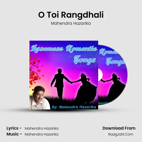 O Toi Rangdhali MP3 Song by Mahendra Hazarika Cover
