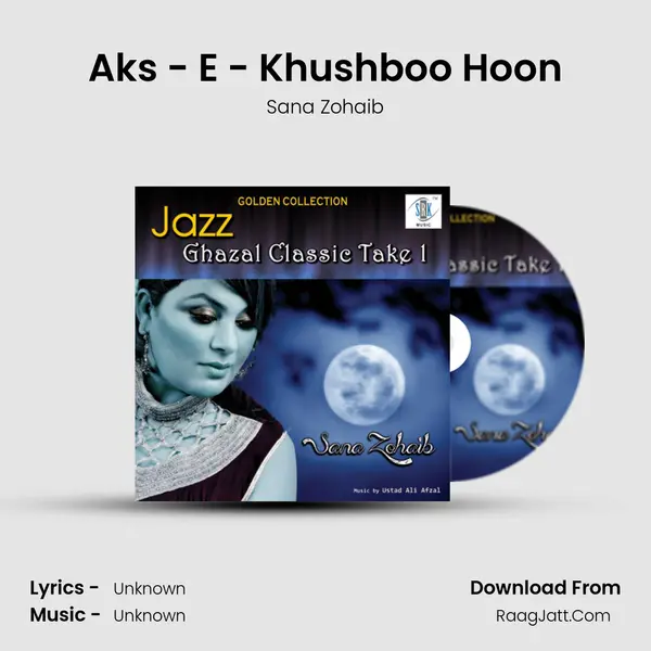 Aks - E - Khushboo Hoon MP3 Song by Sana Zohaib Cover