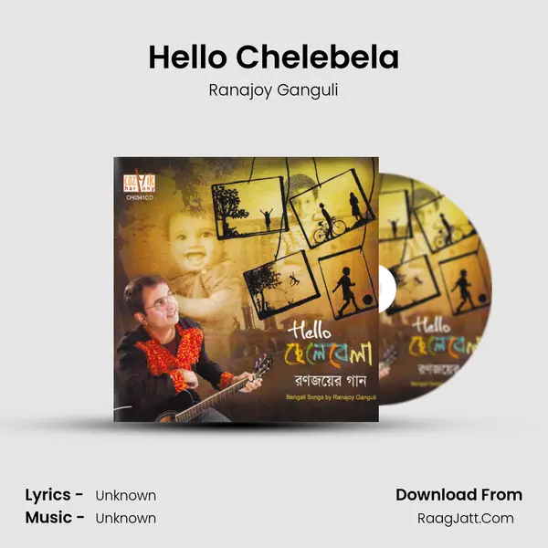 Hello Chelebela MP3 Song by Ranajoy Ganguli Cover