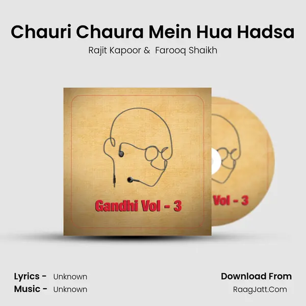 Chauri Chaura Mein Hua Hadsa MP3 Song by Rajit Kapoor Cover