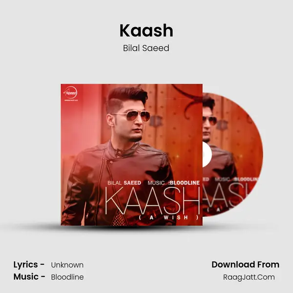 Kaash MP3 Song by Bilal Saeed Cover