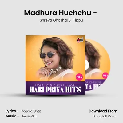 Madhura Huchchu - (Duet) Cover