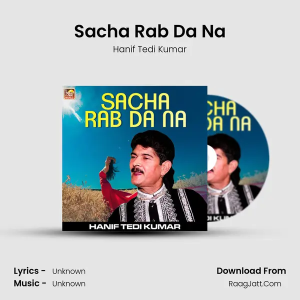 Sacha Rab Da Na - Single - Hanif Tedi Kumar