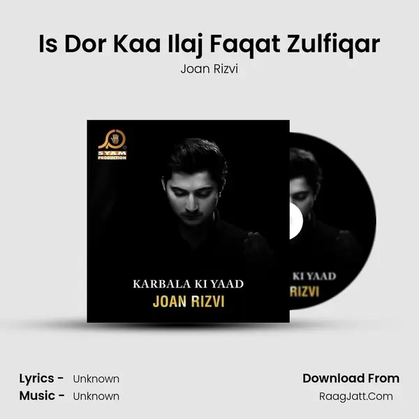 Is Dor Kaa Ilaj Faqat Zulfiqar MP3 Song by Joan Rizvi Cover